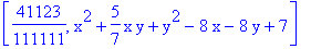 [41123/111111, x^2+5/7*x*y+y^2-8*x-8*y+7]